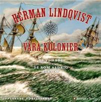 Våra kolonier - de vi hade och de som aldrig blev av book cover