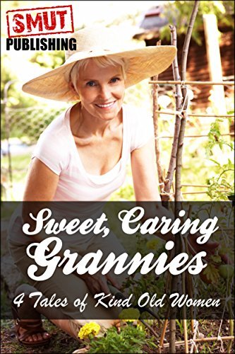 Sweet, Caring Grannies Volume 1: 4 Tales of Kind Old Women