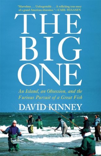 The Big One: An Island, an Obsession, and the Furious Pursuit of a Great Fish