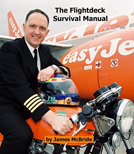 The Flightdeck Survival Manual: How to survive a career flying aeroplanes for a living