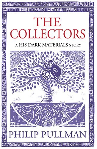 The Collectors (His Dark Materials #0.6)