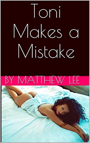 Toni Makes a Mistake: A Hot Wife Story