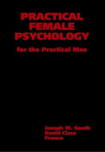 Practical Female Psychology for the Practical Man