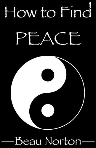 How to Find Peace: A Guide for Facilitating Spiritual Evolution & Discovering Happiness That Lasts