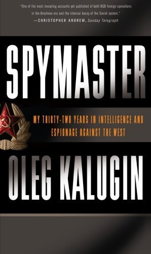 Spymaster: My Thirty-two Years in Intelligence and Espionage Against the West