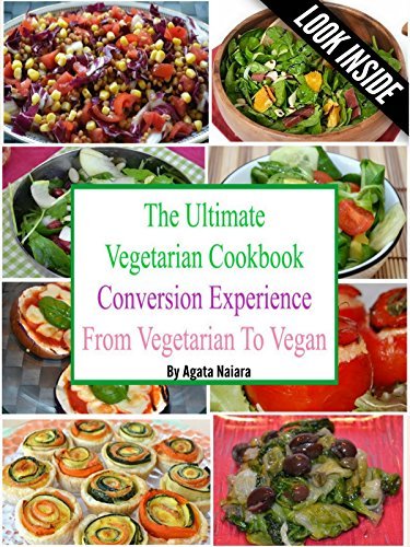 The Ultimate Vegetarian Cookbook Conversion Experience - From