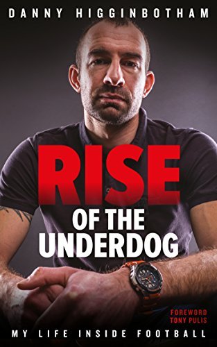 Rise Of The Underdog: My Life Inside Football