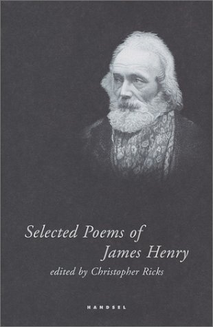 Selected Poems Of James Henry by James Henry | Goodreads