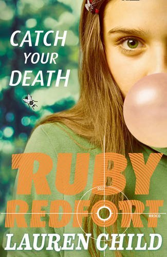 Catch Your Death (Ruby Redfort #3)