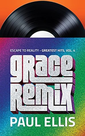Grace Remix: Escape to Reality Greatest Hits, Volume 4
