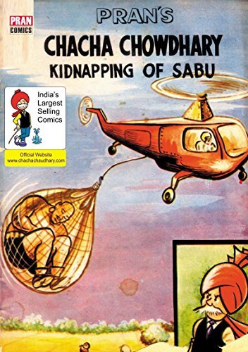 CHACHA CHAUDHARY AND KIDNAPPING OF SABU: CHACHA CHAUDHARY by Pran Kumar ...