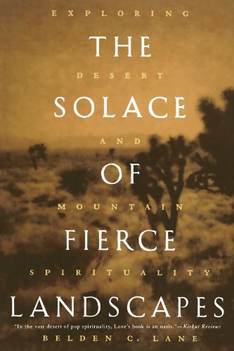 The Solace of Fierce Landscapes: Exploring Desert and Mountain Spirituality