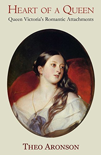 Heart of a Queen: Queen Victoria's Romantic Attachments