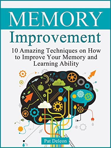 Memory improvement: 10 Amazing Techniques on How to Improve Your Memory ...