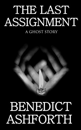 The Last Assignment: A Ghost Story