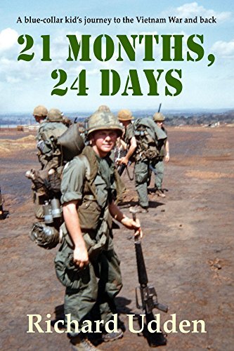 21 Months, 24 Days: A blue-collar kid's journey to the Vietnam War and back