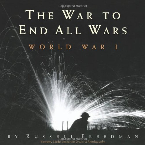 The War to End All Wars: World War I
