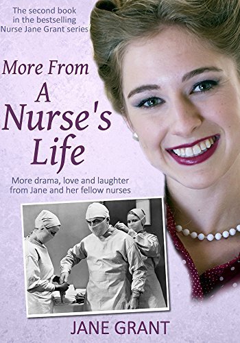 More From A Nurse's Life: More drama, love and laughter from a 1950s nurse