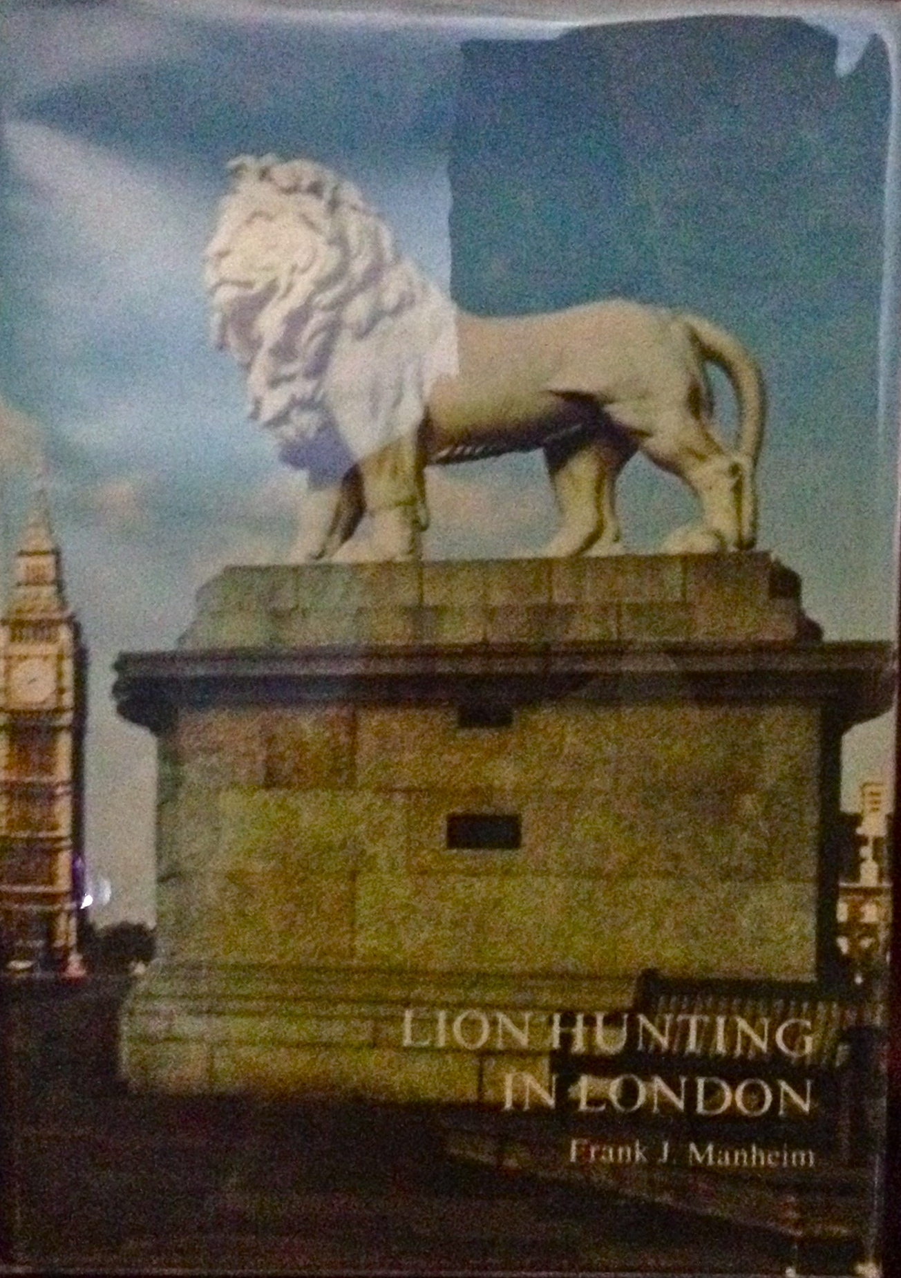 Lion Hunting In London Notes And Hints For The Prospective Spotter by