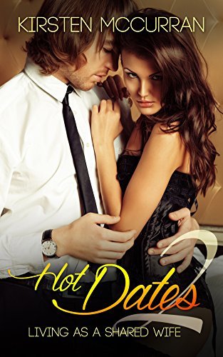 Hot Dates 2: Living as a Shared Wife