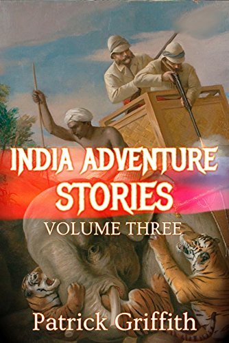 India Adventure Stories Volume Three