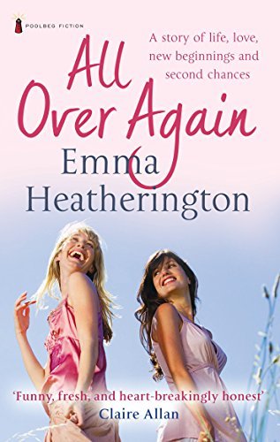 All Over Again: Friendship, Family, and the Pursuit of Happiness in a World of Twists and Turns.