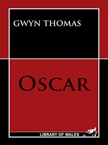 Oscar (Library of Wales) by Gwyn Thomas | Goodreads