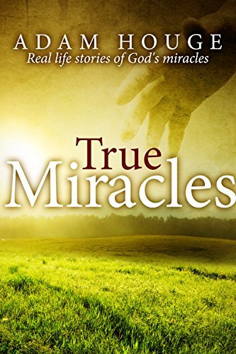 True Miracles: Stories That Will Increase Your Faith