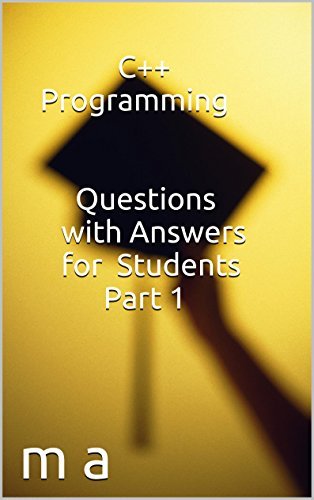 C++ Programming Questions with Answers for Students Part 1 by M.A ...