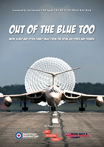 Out of the Blue Too: More scary and often funny tales from the Royal Air Force and Friends