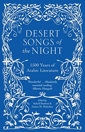 Desert Songs of the Night: 1500 Years of Arabic Literature