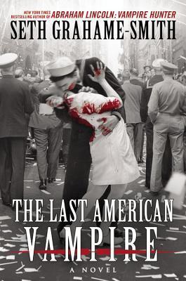 The Last American Vampire (Abraham Lincoln: Vampire Hunter, #2)