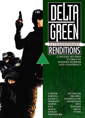 Delta Green: Extraordinary Renditions