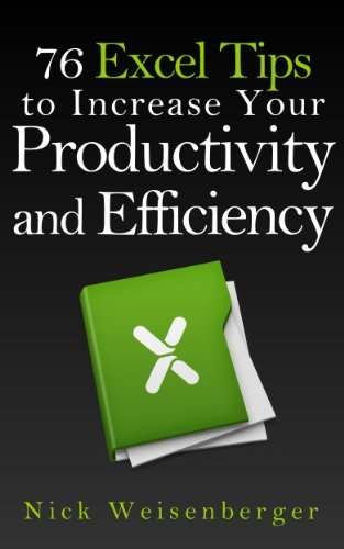 76 Excel Tips to Increase Your Productivity and Efficiency by Nick ...