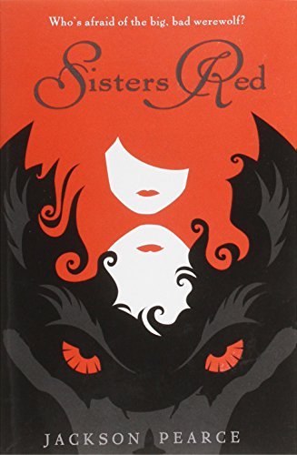 Sisters Red (Fairytale Retellings, #1)