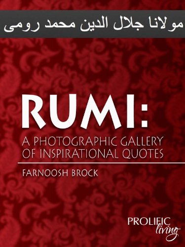 Rumi: A Photographic Gallery of Inspirational Quotes