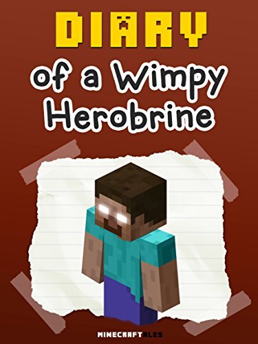 Diary of a Wimpy Herobrine