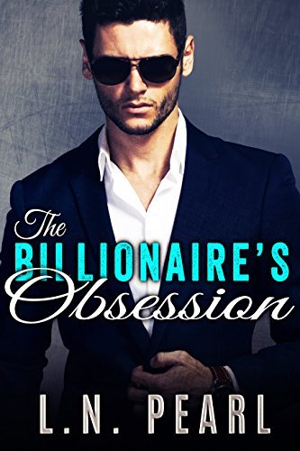 The Billionaire's Obsession (The Billionaire's Touch, #2) by S.K. Lee ...