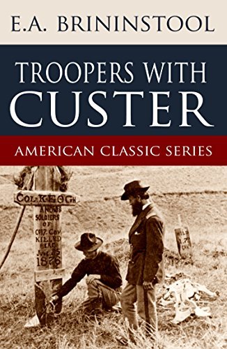 Troopers with Custer