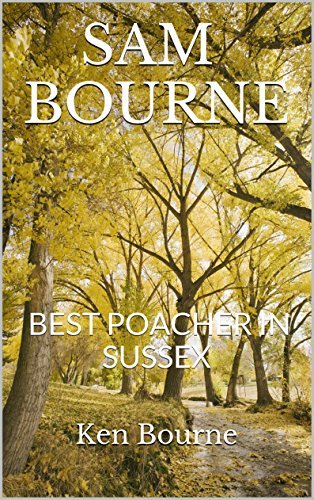 SAM BOURNE: THE BEST POACHER IN SUSSEX