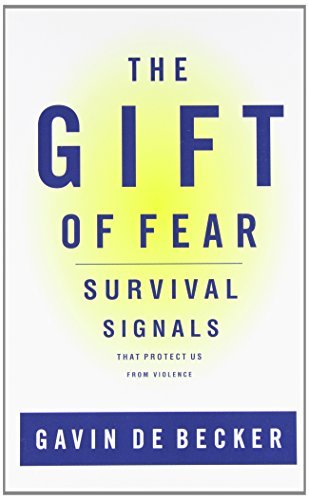 The Gift of Fear: Survival Signals That Protect Us from Violence