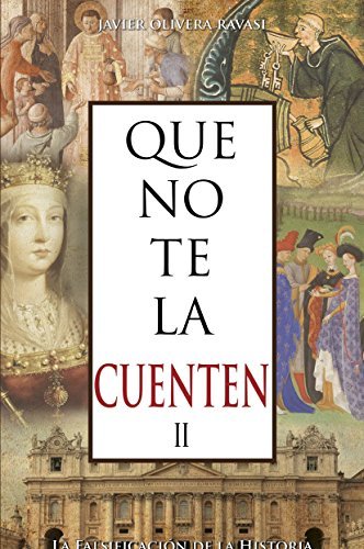 Que no te la cuenten II: La Falsificación de la historia