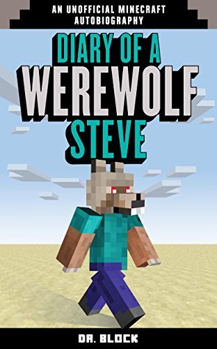 Diary of a Werewolf Steve, Book 1