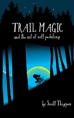 Trail Magic and the Art of Soft Pedaling: Mountain biking 3,000 miles along the Continental Divide