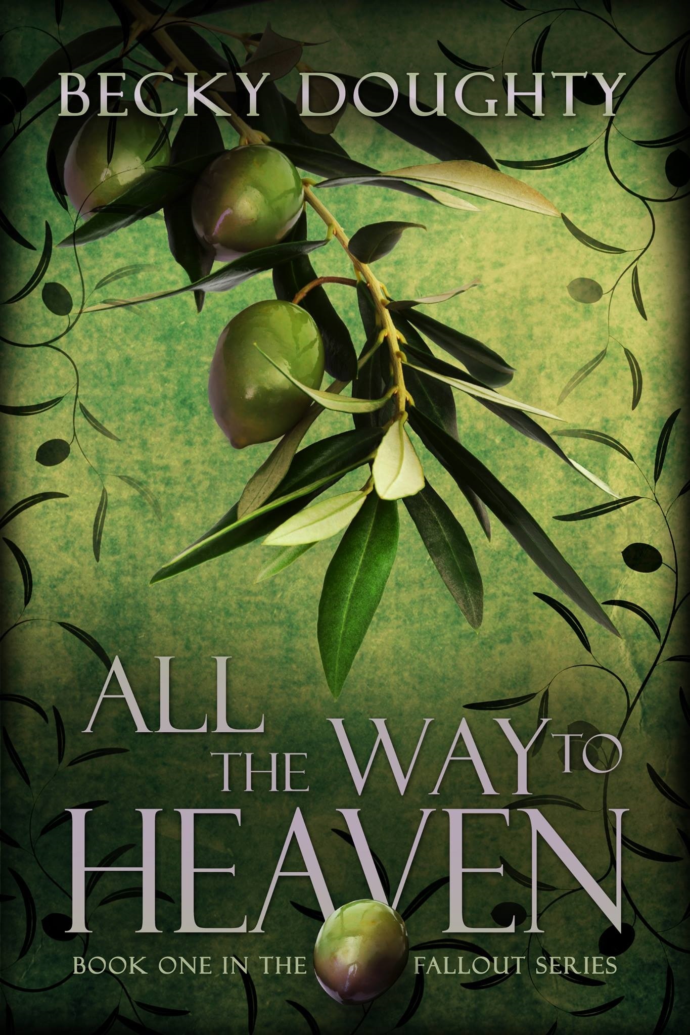 All the Way to Heaven (Fallout, #1)