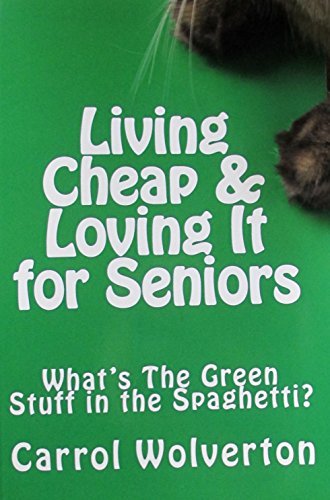 Living Cheap & Loving It for Seniors: What's The Green Stuff in the Spaghetti?