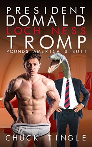 President Domald Loch Ness Tromp Pounds America's Butt book cover