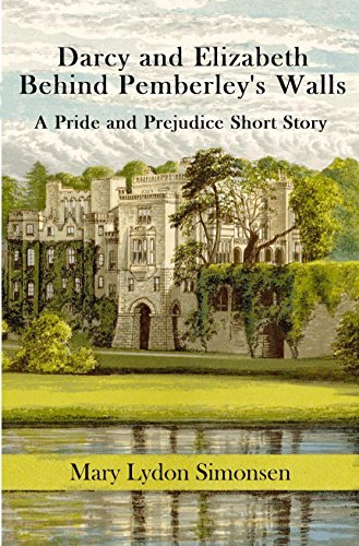 Darcy and Elizabeth - Behind Pemberley's Walls book cover