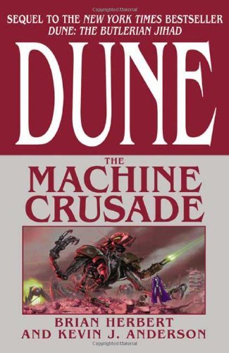 The Machine Crusade (Legends of Dune, #2)