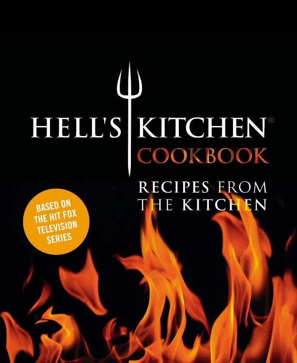 The Hell's Kitchen Cookbook: Recipes from the Kitchen